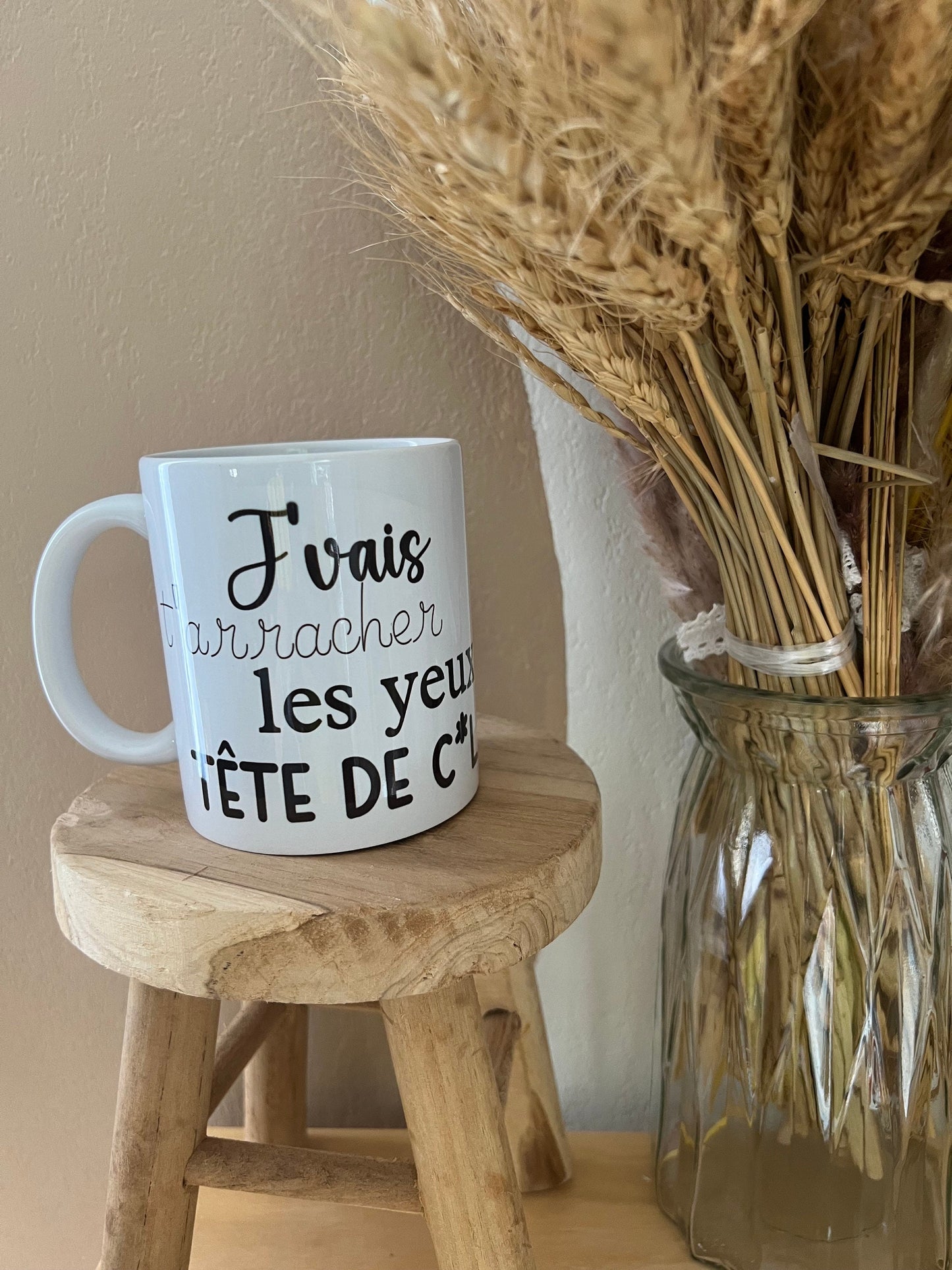 Tasse / j’vais t’arracher les yeux… / mug / cadeau / cadeau collègue / tasse rigolote / mug rire / cadeau rigolo / personnalisé